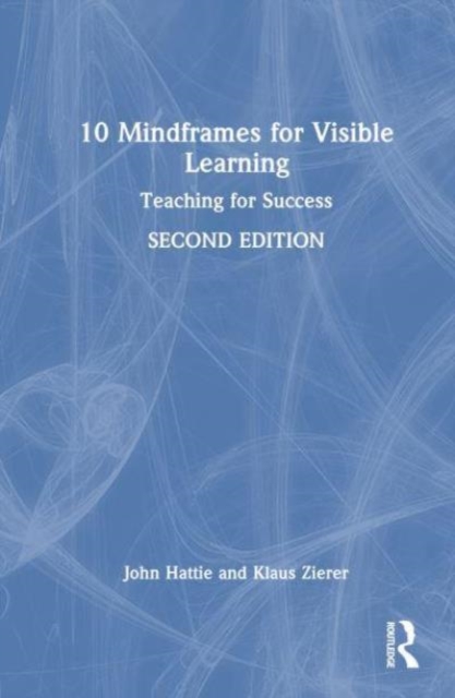 10 Mindframes for Visible Learning