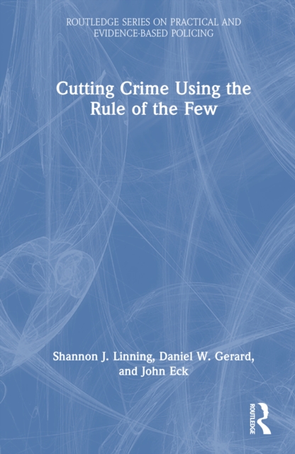 Cutting Crime Using the Rule of the Few