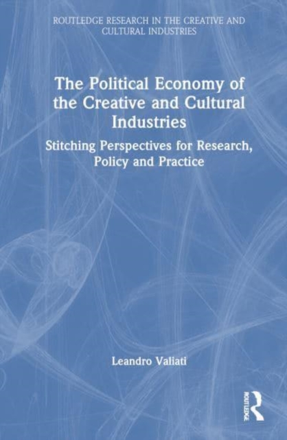 Political Economy of the Creative and Cultural Industries