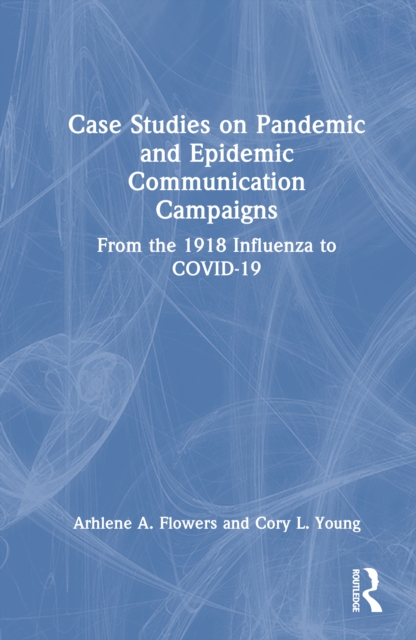 Case Studies on Pandemic and Epidemic Communication Campaigns