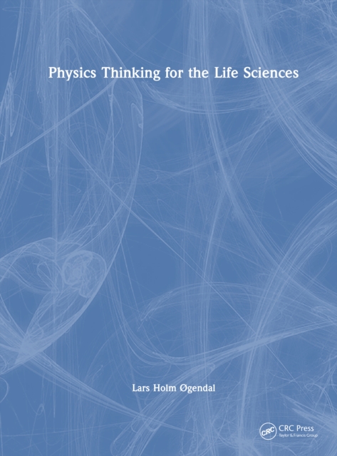 Physics Thinking for the Life Sciences