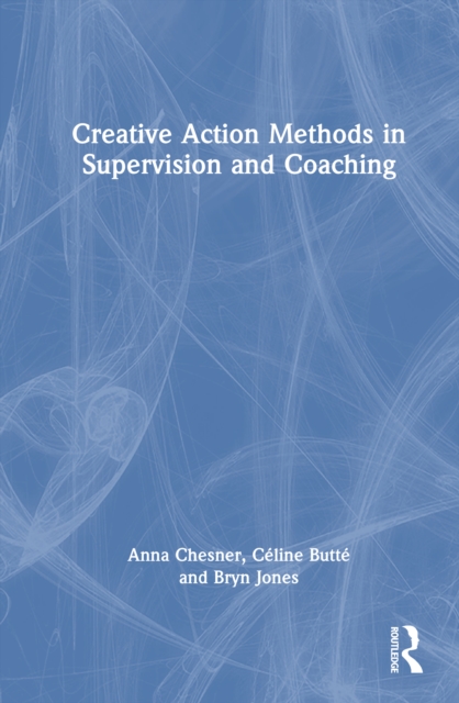 Creative Action Methods in Supervision and Coaching