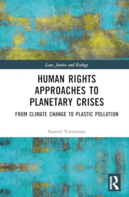 Human Rights Approaches to Planetary Crises