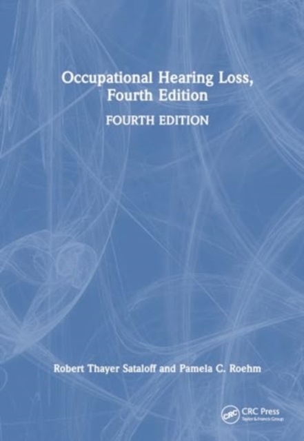 Occupational Hearing Loss, Fourth Edition