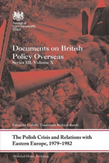 The Polish Crisis and Relations with Eastern Europe, 1979-1982