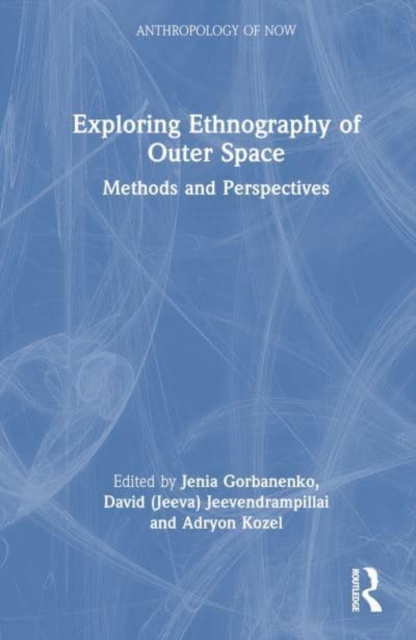 Exploring Ethnography of Outer Space