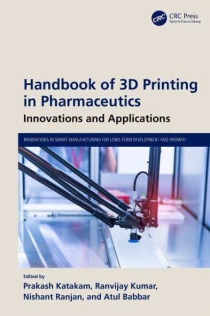 Handbook of 3D Printing in Pharmaceutics