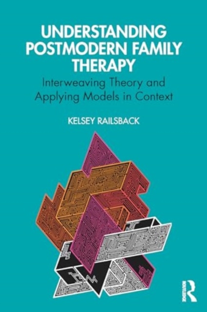 Understanding Postmodern Family Therapy