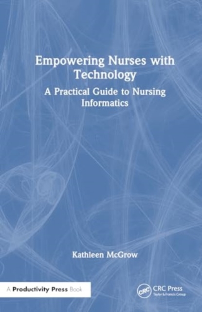 Empowering Nurses with Technology