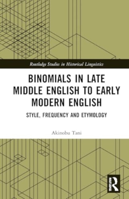 Binomials in Late Middle English to Early Modern English