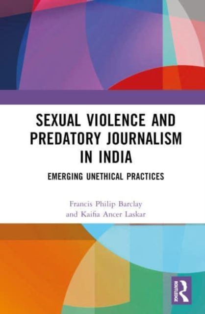 Sexual Violence and Predatory Journalism in India