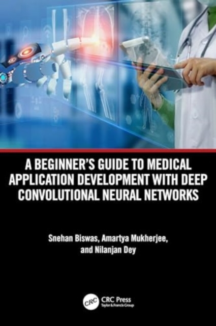 Beginner's Guide to Medical Application Development with Deep Convolutional Neural Networks