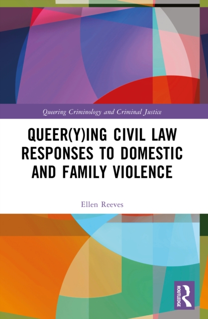 Queer(y)ing Civil Law Responses to Domestic and Family Violence
