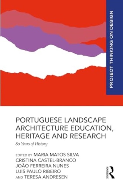 Portuguese Landscape Architecture Education, Heritage and Research