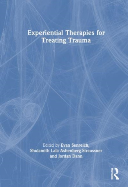 Experiential Therapies for Treating Trauma