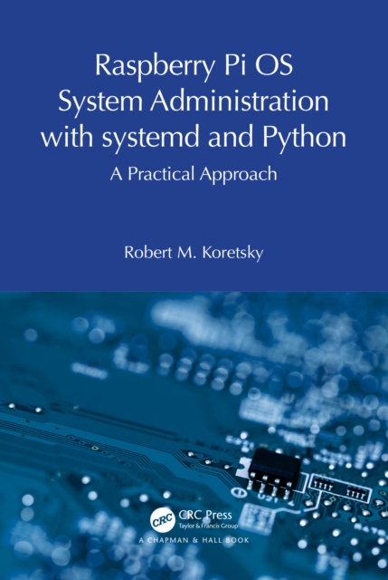 Raspberry Pi OS System Administration with systemd and Python