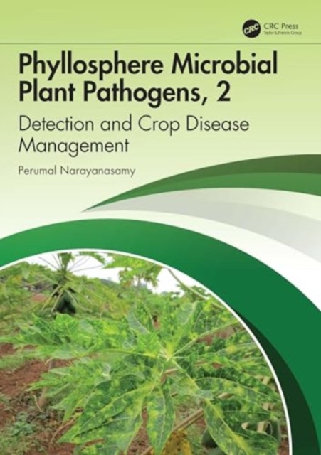 Phyllosphere Microbial Plant Pathogens: Detection and Crop Disease Management
