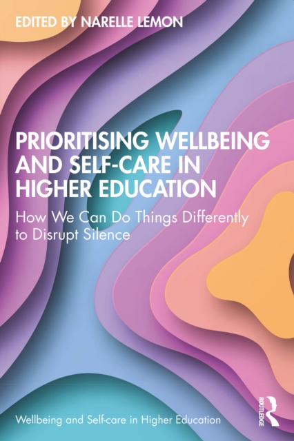 Prioritising Wellbeing and Self-Care in Higher Education