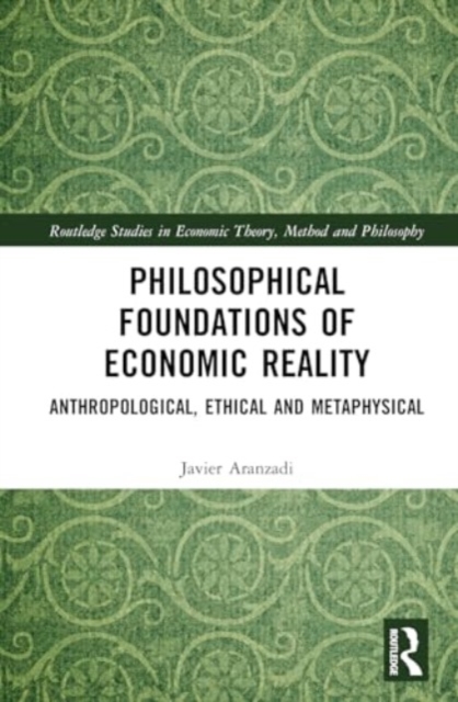 Philosophical Foundations of Economic Reality