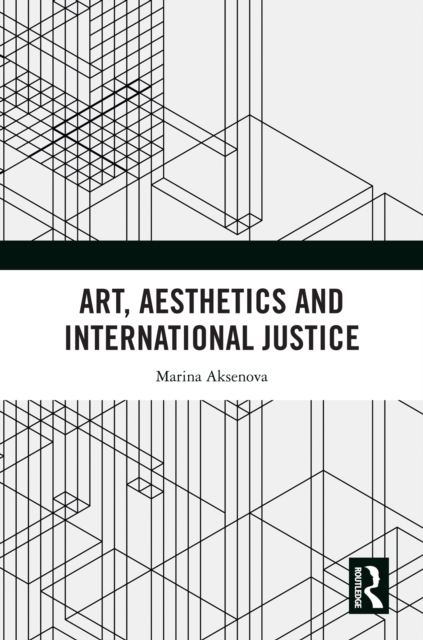 Art, Aesthetics and International Justice