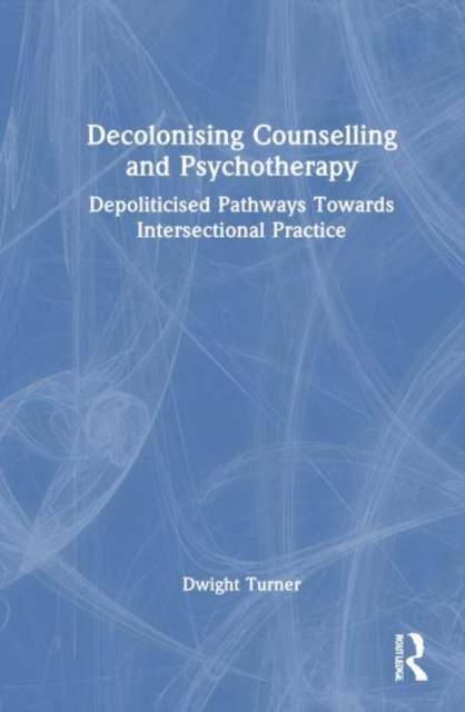 Decolonising Counselling and Psychotherapy