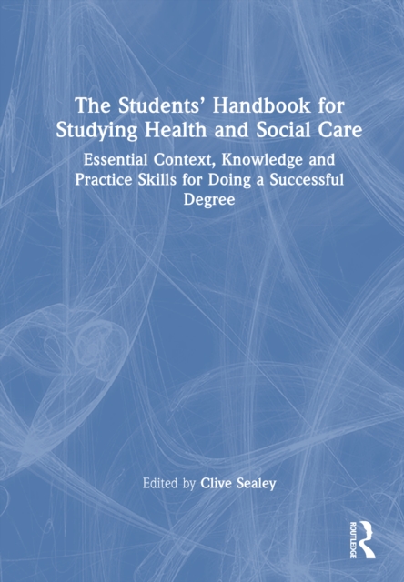 The Students’ Handbook for Studying Health and Social Care
