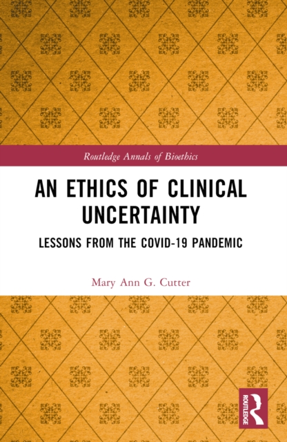 An Ethics of Clinical Uncertainty