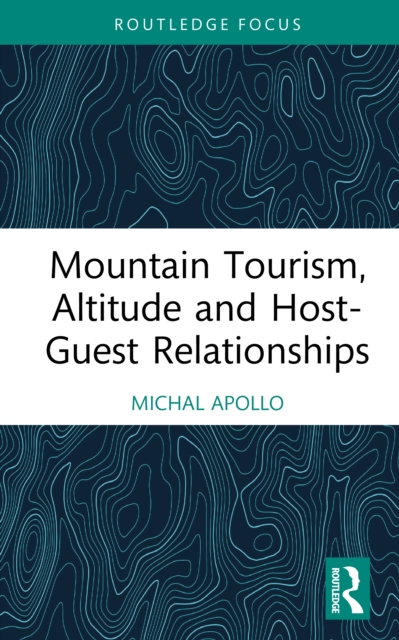Mountain Tourism, Altitude and Host-Guest Relationships