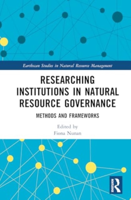 Researching Institutions in Natural Resource Governance