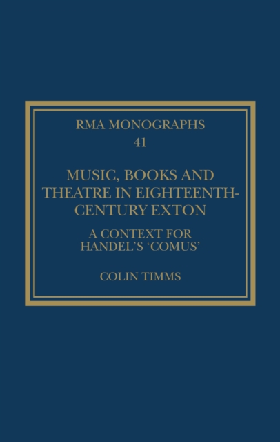 Music, Books and Theatre in Eighteenth-Century Exton