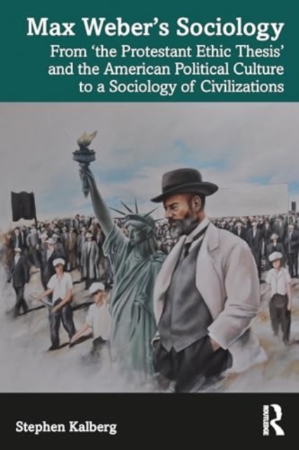 Max Weber’s Sociology