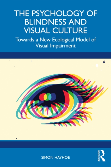 The Psychology of Blindness and Visual Culture