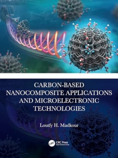 Carbon-Based Nanocomposite Applications and Microelectronic Technologies