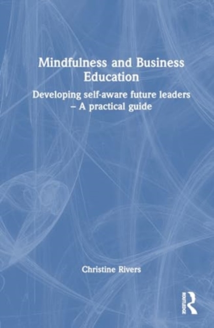 Mindfulness and Business Education