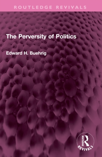 The Perversity of Politics