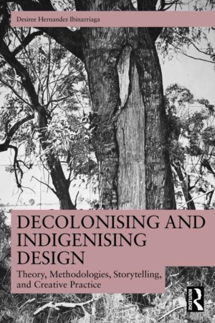 Decolonising and Indigenising Design