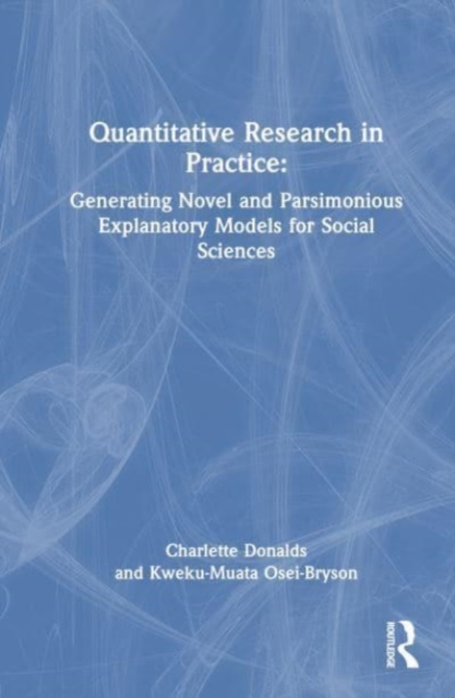 Quantitative Social Science Research in Practice