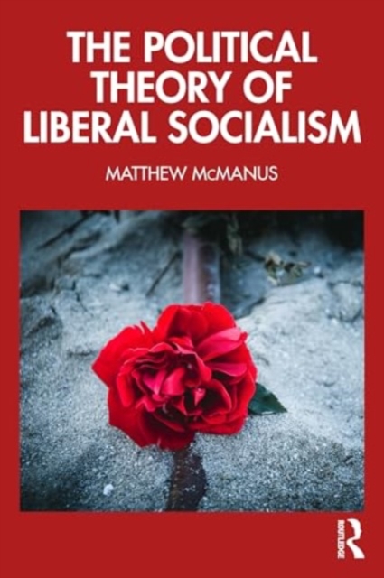 Political Theory of Liberal Socialism