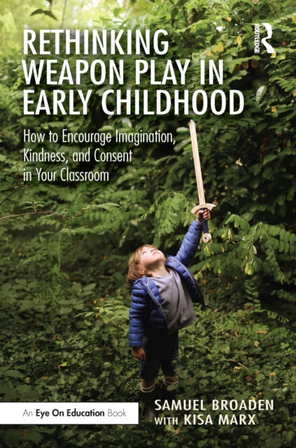 Rethinking Weapon Play in Early Childhood