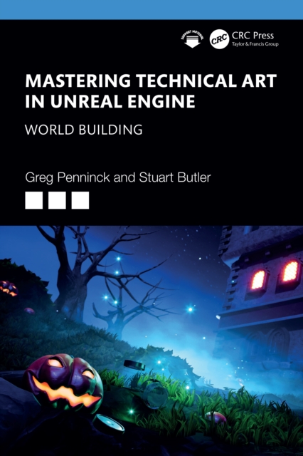 Mastering Technical Art in Unreal Engine