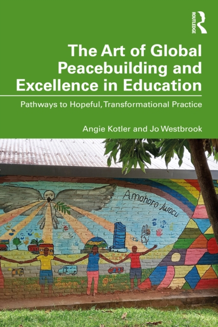 The Art of Global Peacebuilding and Excellence in Education
