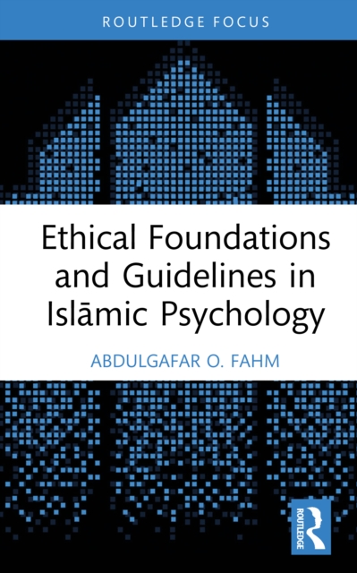 Ethical Foundations and Guidelines in Islamic Psychology