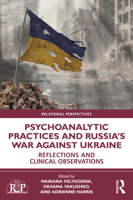 Psychoanalytic Practices and Russia's War Against Ukraine