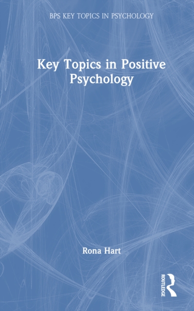Key Topics in Positive Psychology