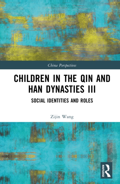 Children in the Qin and Han Dynasties III