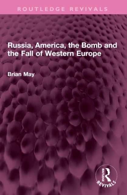 Russia, America, the Bomb and the Fall of Western Europe
