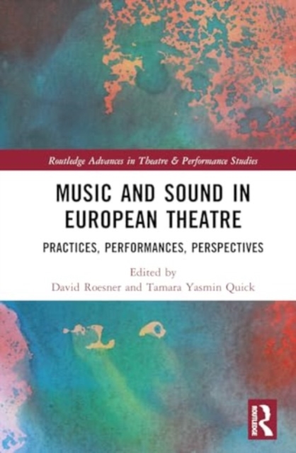 Music and Sound in European Theatre