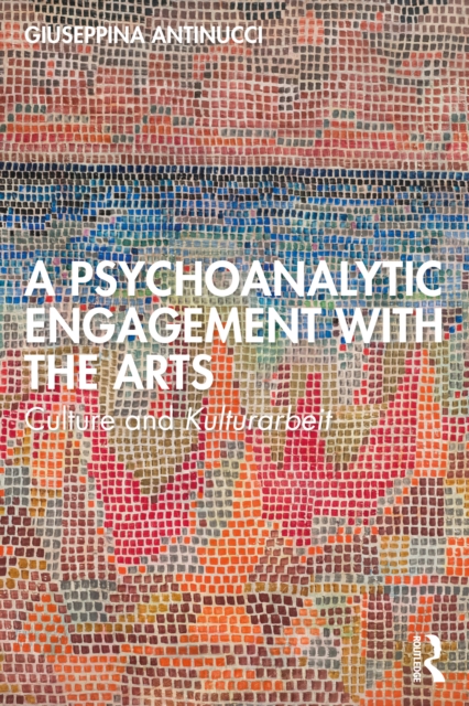 A Psychoanalytic Engagement with the Arts