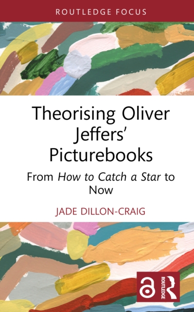 Theorising Oliver Jeffers’ Picturebooks