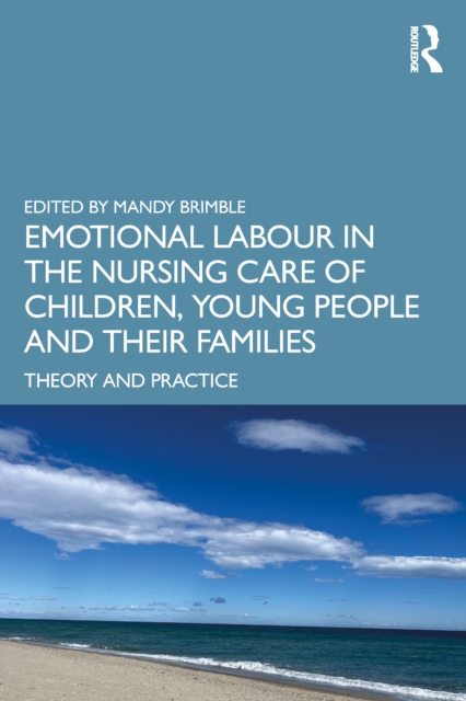 Emotional Labour in the Nursing Care of Children, Young People and their Families